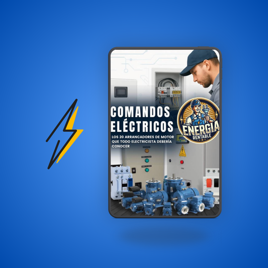 Energía Rentable - Aprendé, montá y solucioná comandos eléctricos en 4 semanas